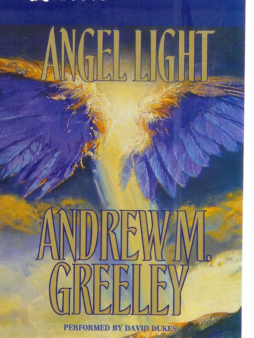 Title details for Angel Light by Andrew M. Greeley - Available